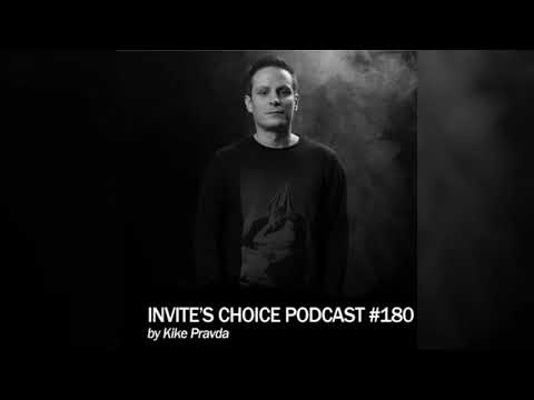 Invite's Choice Podcast 180 - Kike Pravda