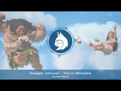 Dwayne Johnson - You're Welcome (Krysiek Remix) [Vaiana Soundtrack]
