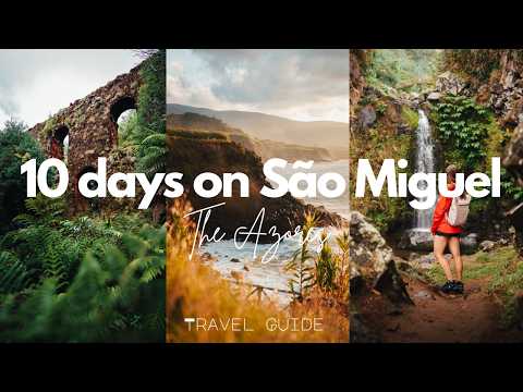 São Miguel | Azores – 10 Day Travel Itinerary