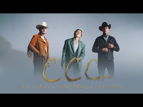 Michelle Maciel, Eden Muñoz, Panter Bélico - CCC (Remix) (Lyric Video Oficial)