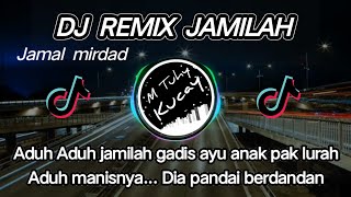 Download lagu DJ REMIX JAMILAH JAMAL MIRDAD mp3 Download lagu DJ REMIX JAMILAH JAMAL MIRDAD mp3