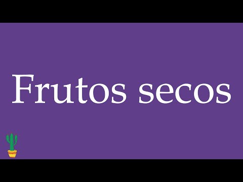 How to Pronounce ''Frutos secos'' (Nuts, Dried Fruits) Correctly in Spanish 🇲🇽