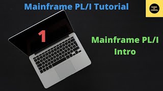 Introduction to PL/I  - Mainframe PL/I Tutorial - Part 1 (Volume Revised)