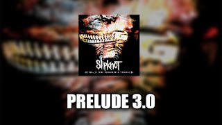 Slipknot - Prelude 3.0 [LYRICS VIDEO]