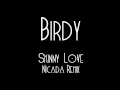 Birdy - Skinny Love [Nicada Remix] 