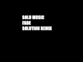 Solu Music Fade Solution Remix Clip Free Download