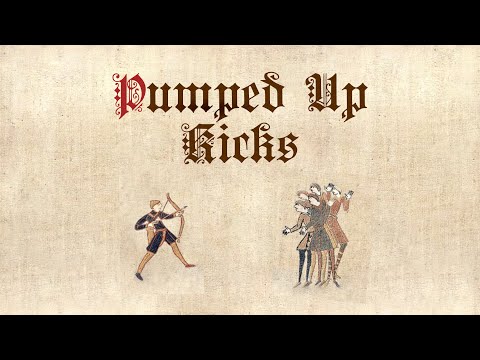 Pumped Up Kicks (Medieval Style)