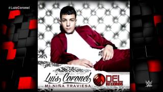 Luis Coronel - Mi Niña Traviesa (HD)