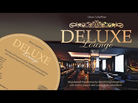 Musik Album - Deluxe Lounge (Chillout Lounge Synthpop Music)