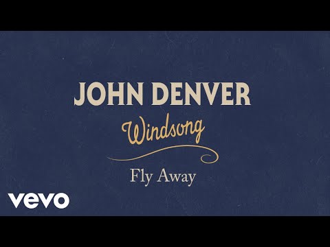 John Denver - Fly Away (Audio)