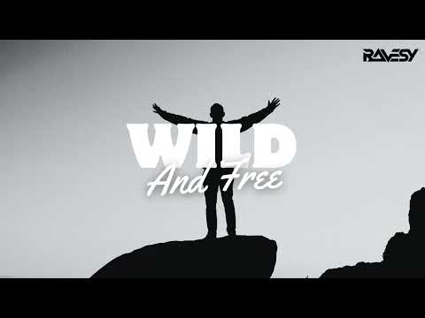 Ravesy - Wild & Free (Original Mix)
