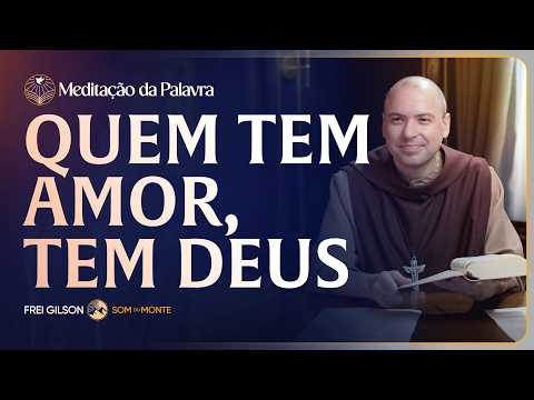 FREI GIlSON-MEDITAÇÃO DA PALAVRA