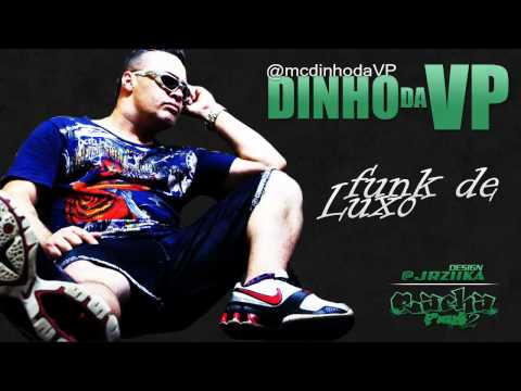 Mc Dinho Da VP - Funk De Luxo ( PowerSom e Dj Flávio Beat Box ) Lançamento 2012