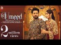 Umeed (Official Video) Hashmat Sultana | Rehaan Roy | Prerna Sharma | Josan Bros | Punjabi Songs2022