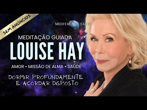 Louise Hay Meditação para dormir e acordar bem disposto - 963hz Eu sou #louisehay #meditaçãoguiada 