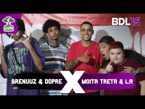 MOITA TRETA E L.A X  DOPRE E BRENNUZ | SEMI FINAL | BATALHA DO LÍBANO | 15° EDIÇÃO