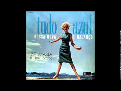 Zé Maria E Seu Orgão - Mas Que Nada (1962)