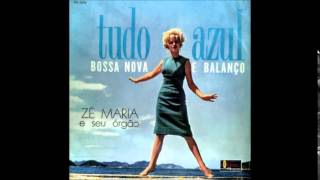 Zé Maria E Seu Orgão - Mas Que Nada (1962)