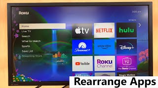 How To Rearrange Apps On Roku TV