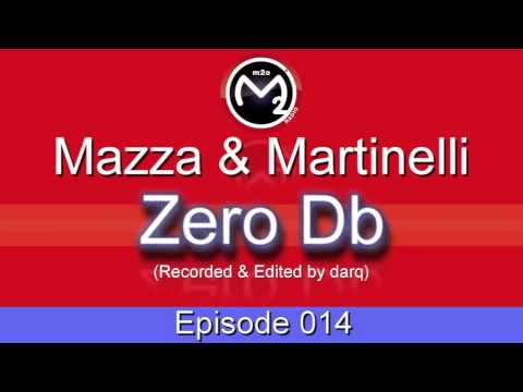 [M2O] Mazza & Martinelli - Zero Db Episode 014 (Mar 01 2004)
