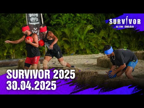 Survivor Türkiye 2025 | 30.04.2025 @SurvivorTurkiye