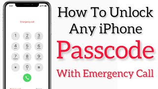 How To Unlock Any iPhone Passcode With Emergency Call 2022 | Unlock iPhone Without Passcode | 2022