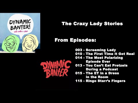 Dynamic Banter clips - Crazy Lady Stories