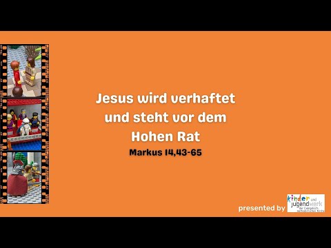 Ostergeschichte Teil 5 - Jesus wird verhaftet und steht vor dem Hohen Rat