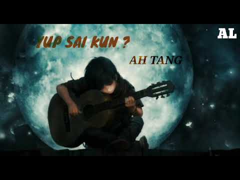 Yup sai kun?/Ah Tang/Lyrics