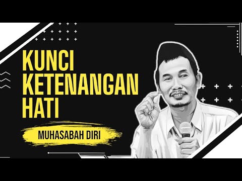 Kunci Ketenangan Hati, Muhasabah Diri | Ngaji Gus Baha.