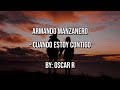 Cuando estoy contigo - Armando manzanero (letra)
