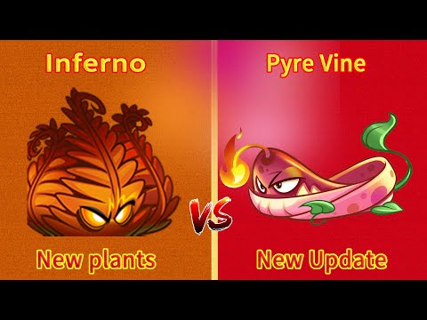PvZ 2 8.9.1 Gameplay - New plant Inferno Vs Pyre Vine - Which Plant Will Win?(Plant Vs Plant)