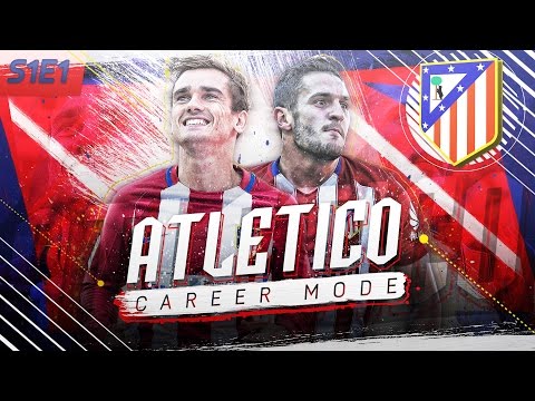 FIFA 17 Atletico Madrid Career Mode - S1E1 - The Journey Begins!!