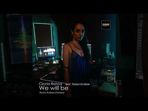 We Will Be (ft Teresa Scalese) Remix A. D'Amato
