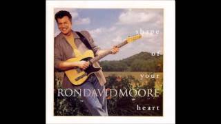 Ron David Moore - I Don&#39;t Live There Anymore