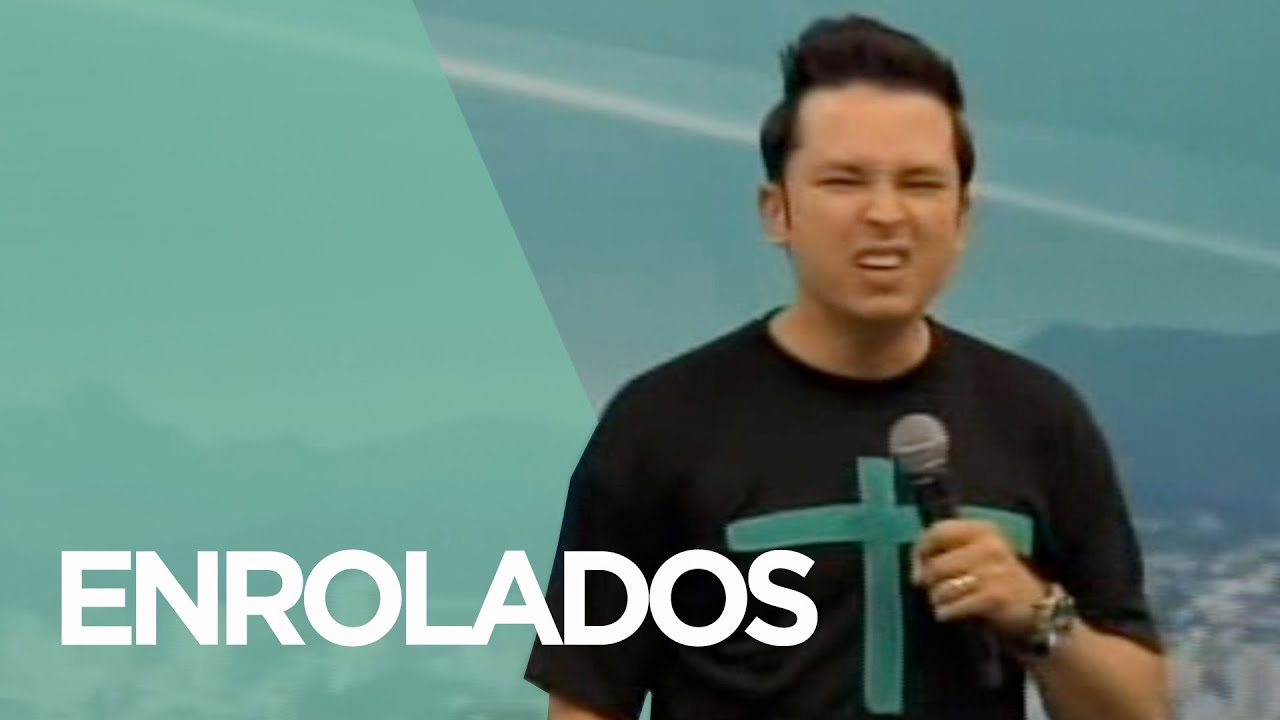 Enrolados | Pr. Lucinho