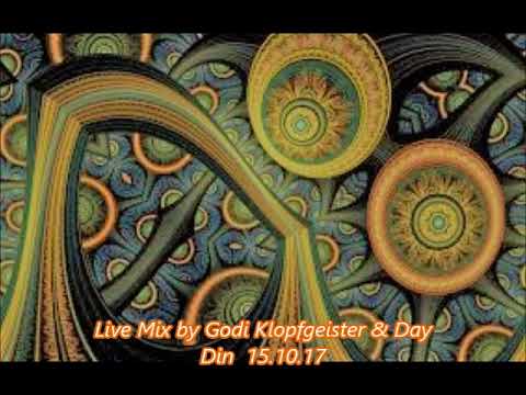 Live Mix by Godi Klopfgeister & Day Din 15 10 17