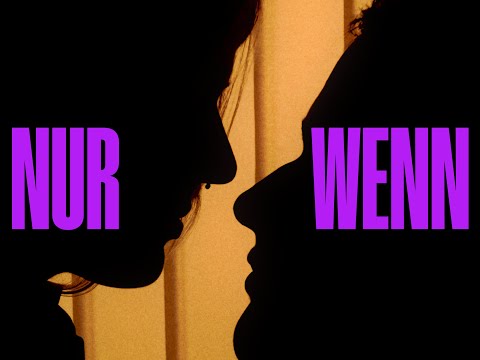 LUNA - Nur Wenn (Official Video)