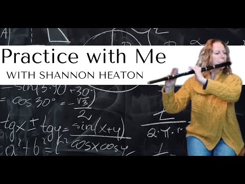 Practice with Me-11 minutes of Irish Flute with Shannon Heaton