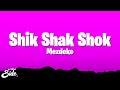 Mezdeke  - Shik Shak Shok (Lyrics)