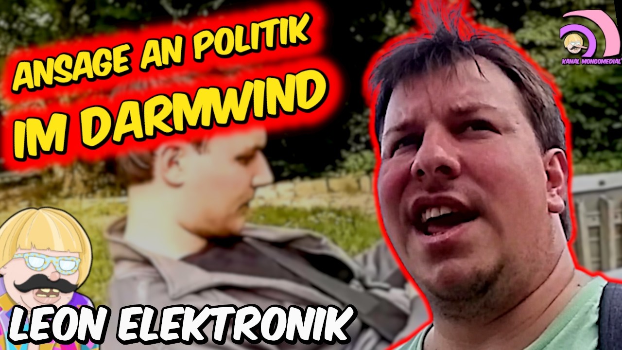 LEON ELEKTRONIK - Ansage an Söder und Erlangen im Darmwind! |Kanal Mongomedial