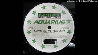 Aquarius - Love Is In The Air