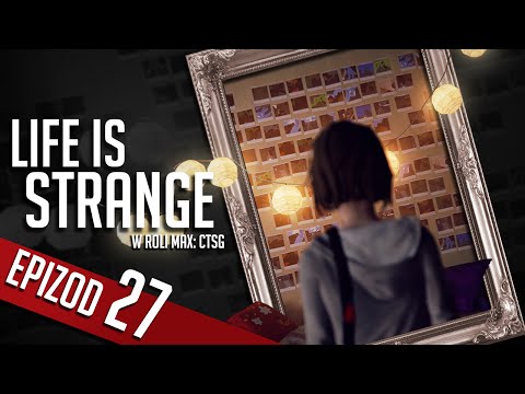 Life is Strange - #27 - FINAŁ
