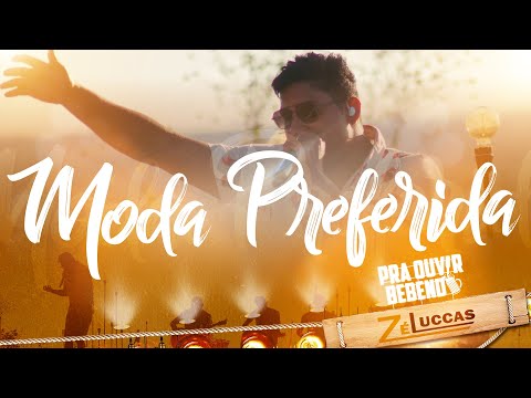 Zé Luccas - Moda Preferida (DVD Pra Ouvir Bebendo)