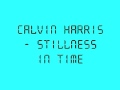 Calvin Harris - Stillness in time 