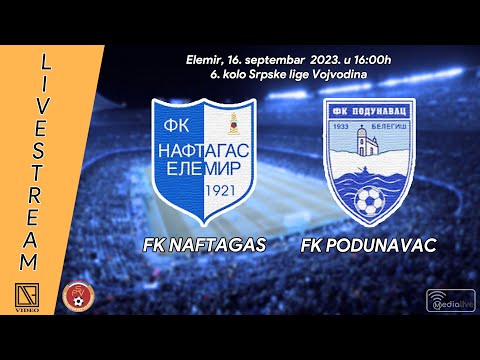 FK NAFTAGAS Elemir - FK PODUNAVAC Belegiš (Full match Livestream) [16.09.2023.]