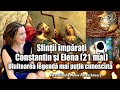 Sfintii Imparati Constantin Si Elena 21 Mai Uluitoarea Legenda Mai Putin Cunoscuta