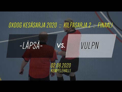 -LÄPSÄ- vs. VULPN [Kilpasarja 2 - Finaali] Oxdog Kesäsarja 2020