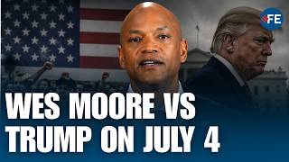 ‘Americans Are Fed Up’: Wes Moore Blasts Trump Administration Over Iran In Explosive 4 July Speech
