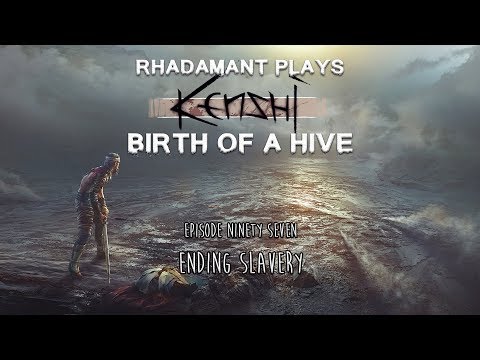 Kenshi / EP 97 - Ending Slavery / Birth of a Hive